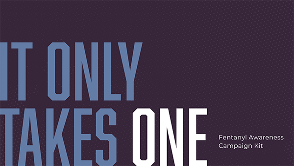 Solo se necesita uno - Kit de campaña de concientización sobre el fentanilo